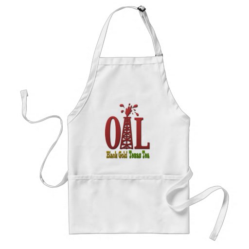 Oil, Black Gold, Texas Tea Apron