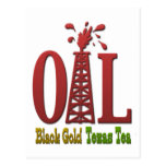 Oil, Black Gold, Texas Tea Post Card
