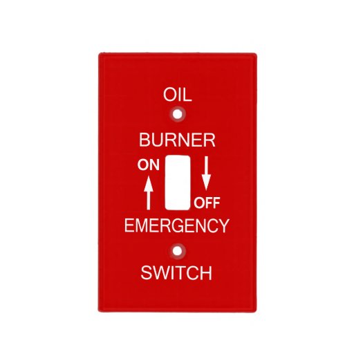 Oil Burner Emergency Switch Plate Safety Signage Light Switch Plates Zazzle