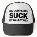 OIL COMPANIES SUCK! hats by 1000RoBoTs OIL COMPANIES SUCK! hats
