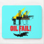 Oil Fail Mouse Pads