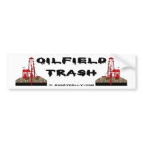 Oil Field Trash Bumper Sticker,Oil Rigs,Oil bumper stickers by boozykelly Oil Field Trash Bumper Sticker,Oil Rigs,Oil bumper stickers