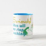 Oil Gas humor Mug