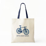 Oil is overrated bike tote bag
