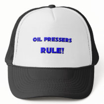 Oil Pressers Rule! hats