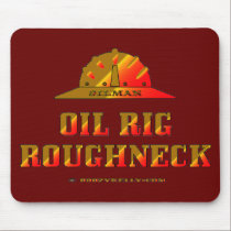 Oil Rig Roughneck,Mousepad,Oil Field,Hard Hat