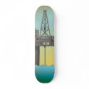 Oil Rig skateboard