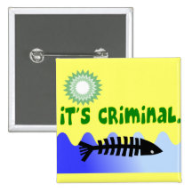 Oil Spill Gulf Coast "it's Criminal" Dead Fish Pinback Button