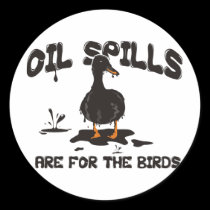 Oil Spills are for the Birds stickers