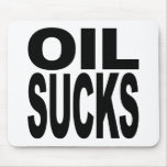 Oil Sucks mousepads