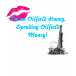 Oilfield Honey t-shirts