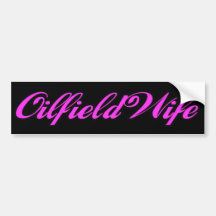 Oilfield Wife Bumper Stickers