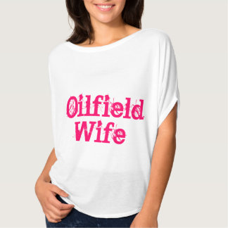 oilfield wife shirts