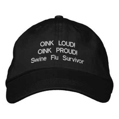OINK LOUD! OINK PROUD!Swine Flu Survivor Baseball Cap OINK LOUD! OINK PROUD!Swine Flu Survivor Baseball Cap