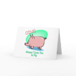 Oink means I Love You cards
