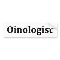 oinologist bumper stickers