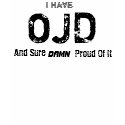 OJD, I have, And Sure  DAMN, Proud Of It t-shirts