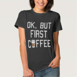 ok but first coffee sweatshirt