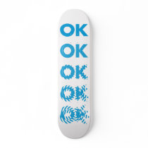 OK SKATE BOARD DECK