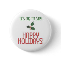 OK to say Happy Holidays buttons by boremetotears OK to say Happy Holidays buttons
