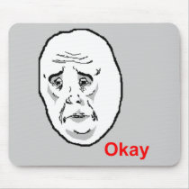 Okay Face Guy Mousepads