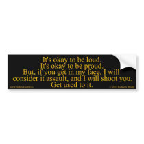Okay to be Loud bumper stickers