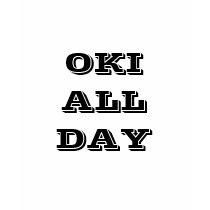 OKI ALL DAY t-shirts