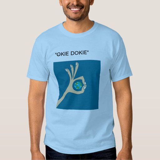 Okie Dokie T Shirts Zazzle