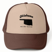 Oklahoma - We're OK Trucker Hat