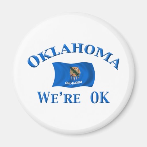 Oklahoma - We're OK Refrigerator Magnets