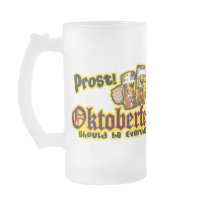 Oktoberfest should be Everyday. mugs