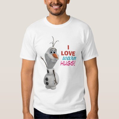 Olaf - I Love Warm Hugs T-shirts
