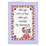 Old Age Alternative Birthday Card