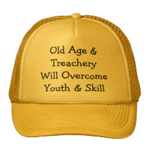 Old Age & TreacheryWill OvercomeYouth & Skill Trucker Hat