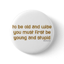 Old and Wise Pinback Buttons