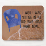 Old Blue Chair Mousepad mousepads