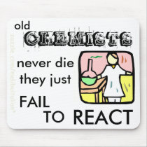 Old CHEMISTS Never Die mousepads