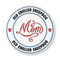 OLD ENGLISH SHEEPDOG mom magnets