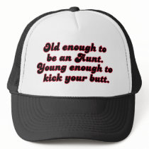 Old Enough Aunt Trucker Hat