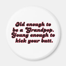 Old Enough Grandpop Magnet