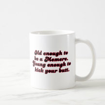 Old Enough Memere Coffee Mug