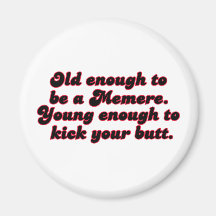Old Enough Memere Fridge Magnets