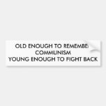 OLD ENOUGH TO REMEMBER BUMPER STICKERS