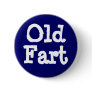 Old Fart Button Old Fart Button