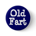 Old Fart Button by ohgeez Old Fart Button