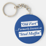 Old Fart Formerly Known as Stud Muffin Keychains