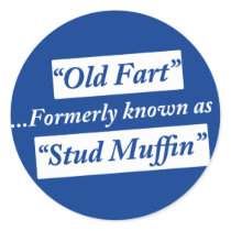 Old Fart Formerly Known as Stud Muffin Sticker