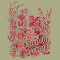 Old Fashioned Perennial t-shirts by OccasionalOasis Old Fashioned Perennial t-shirts