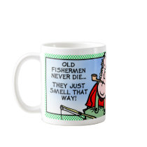 Old Fishermen Never Die... mugs