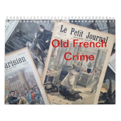 Old French Crime Calendar Old French Crime Calendar
